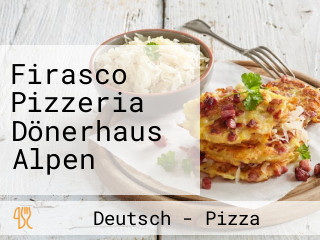 Firasco Pizzeria Dönerhaus Alpen