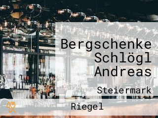 Bergschenke Schlögl Andreas