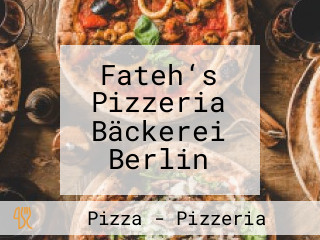 Fateh‘s Pizzeria Bäckerei Berlin