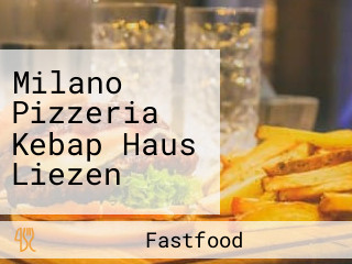 Milano Pizzeria Kebap Haus Liezen