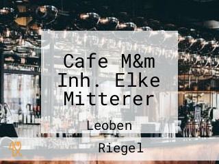 Cafe M&m Inh. Elke Mitterer