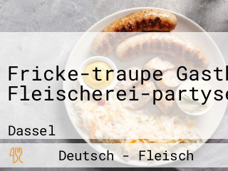 Fricke-traupe Gasthaus Fleischerei-partyservice