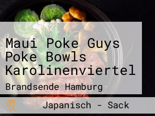 Maui Poke Guys Poke Bowls Karolinenviertel