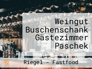 Weingut Buschenschank Gästezimmer Paschek