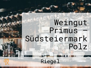 Weingut Primus — Südsteiermark Polz Christian Und Thomas