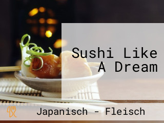 Sushi Like A Dream