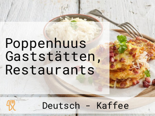 Poppenhuus Gaststätten, Restaurants