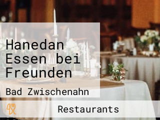 Hanedan Essen bei Freunden