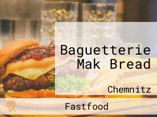 Baguetterie Mak Bread