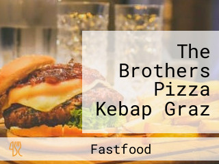 The Brothers Pizza Kebap Graz