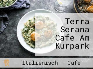 Terra Serana Cafe Am Kurpark