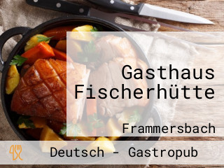 Gasthaus Fischerhütte