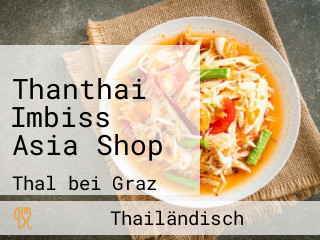 Thanthai Imbiss Asia Shop