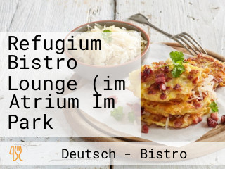 Refugium Bistro Lounge (im Atrium Im Park