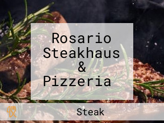 Rosario Steakhaus & Pizzeria 