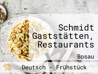 Schmidt Gaststätten, Restaurants