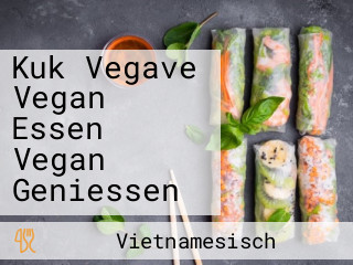 Kuk Vegave Vegan Essen Vegan Geniessen