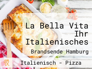 La Bella Vita Ihr Italienisches