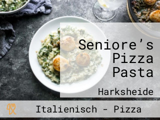 Seniore’s Pizza Pasta