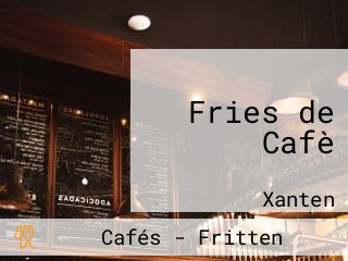 Fries de Cafè
