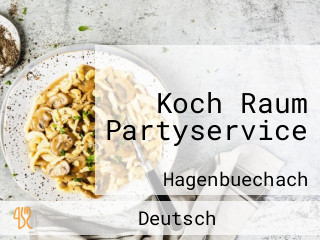 Koch Raum Partyservice