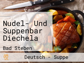 Nudel- Und Suppenbar Diechela