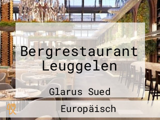 Bergrestaurant Leuggelen