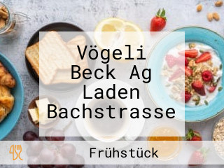 Vögeli Beck Ag Laden Bachstrasse