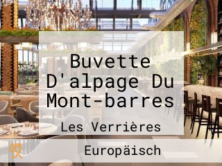 Buvette D'alpage Du Mont-barres