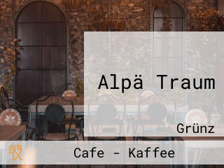 Alpä Traum