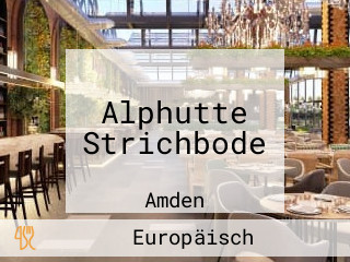 Alphutte Strichbode