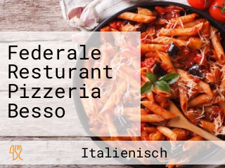 Federale Resturant Pizzeria Besso