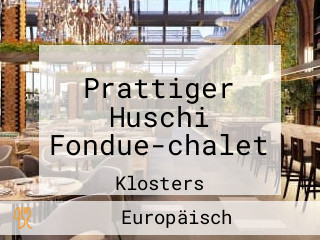 Prattiger Huschi Fondue-chalet