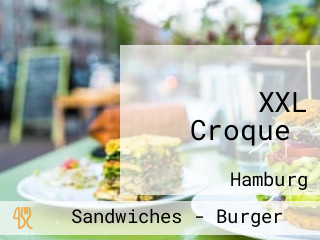 XXL Croque 