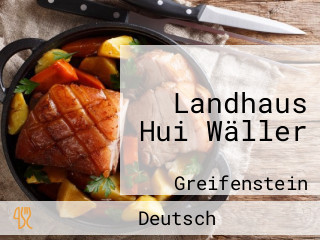 Landhaus Hui Wäller