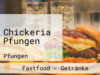 Chickeria Pfungen