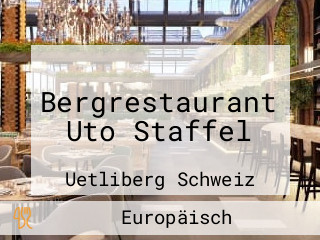 Bergrestaurant Uto Staffel