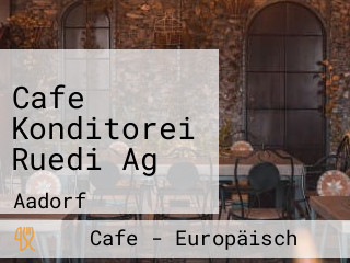 Cafe Konditorei Ruedi Ag