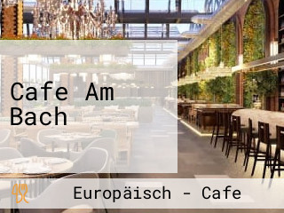 Cafe Am Bach