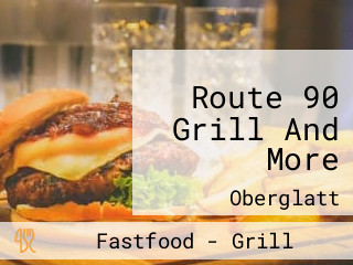 Route 90 Grill And More