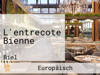 L'entrecote Bienne