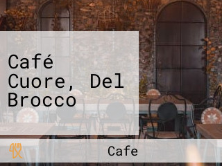 Café Cuore, Del Brocco