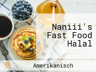 Naniii's Fast Food Halal