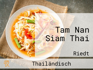 Tam Nan Siam Thai