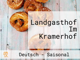 Landgasthof Im Kramerhof