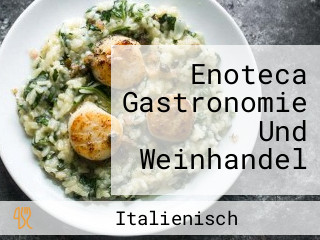 Enoteca Gastronomie Und Weinhandel