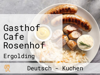 Gasthof Cafe Rosenhof
