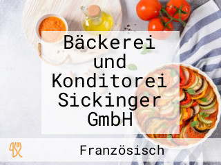 Bäckerei und Konditorei Sickinger GmbH