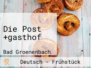 Die Post +gasthof