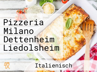 Pizzeria Milano Dettenheim Liedolsheim